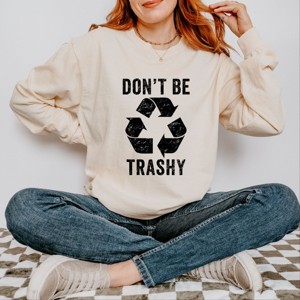 Simply Sage Market Don't Be Trashy Garment Dyed Long Sleeve - 1 of 4