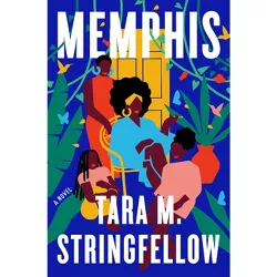 Memphis - by  Tara M Stringfellow (Paperback)