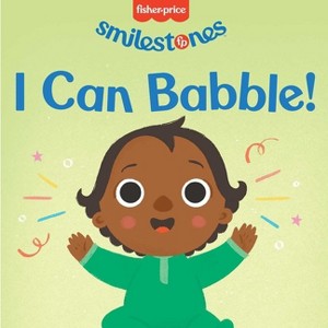 Fisher-Price: I Can Babble! - (Smilestones) by  Mattel (Board Book) - 1 of 1