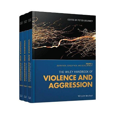 The Wiley Handbook of Violence and Aggression - by  Peter Sturmey (Hardcover)