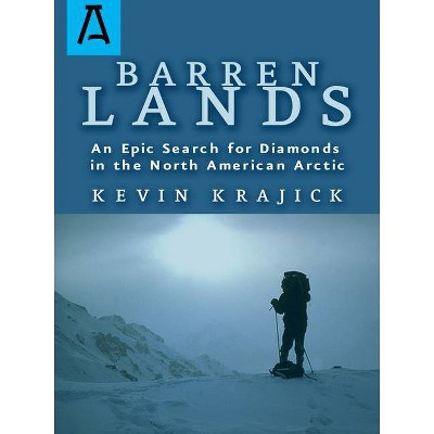 Barren Lands - by  Kevin Krajick (Paperback)