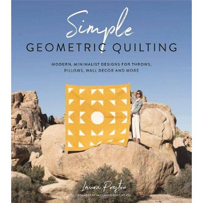 Simple Geometric Quilting - by  Laura Preston (Paperback)