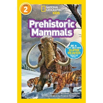 Prehistoric Mammals - (Readers) by  Kathleen Weidner Zoehfeld (Paperback)