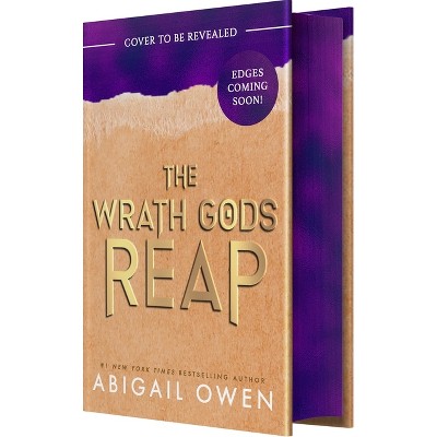 The Wrath Gods Reap - (Crucible) by  Abigail Owen (Hardcover)