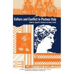 Culture and Conflict in Postwar Italy - by  Robert Lumley & Zygmunt G Baranski (Paperback) - 1 of 1
