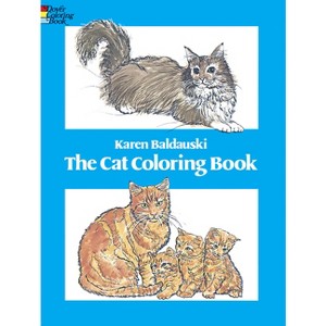The Cat Coloring Book - (Dover Animal Coloring Books) by  Karen Baldauski (Paperback) - 1 of 1