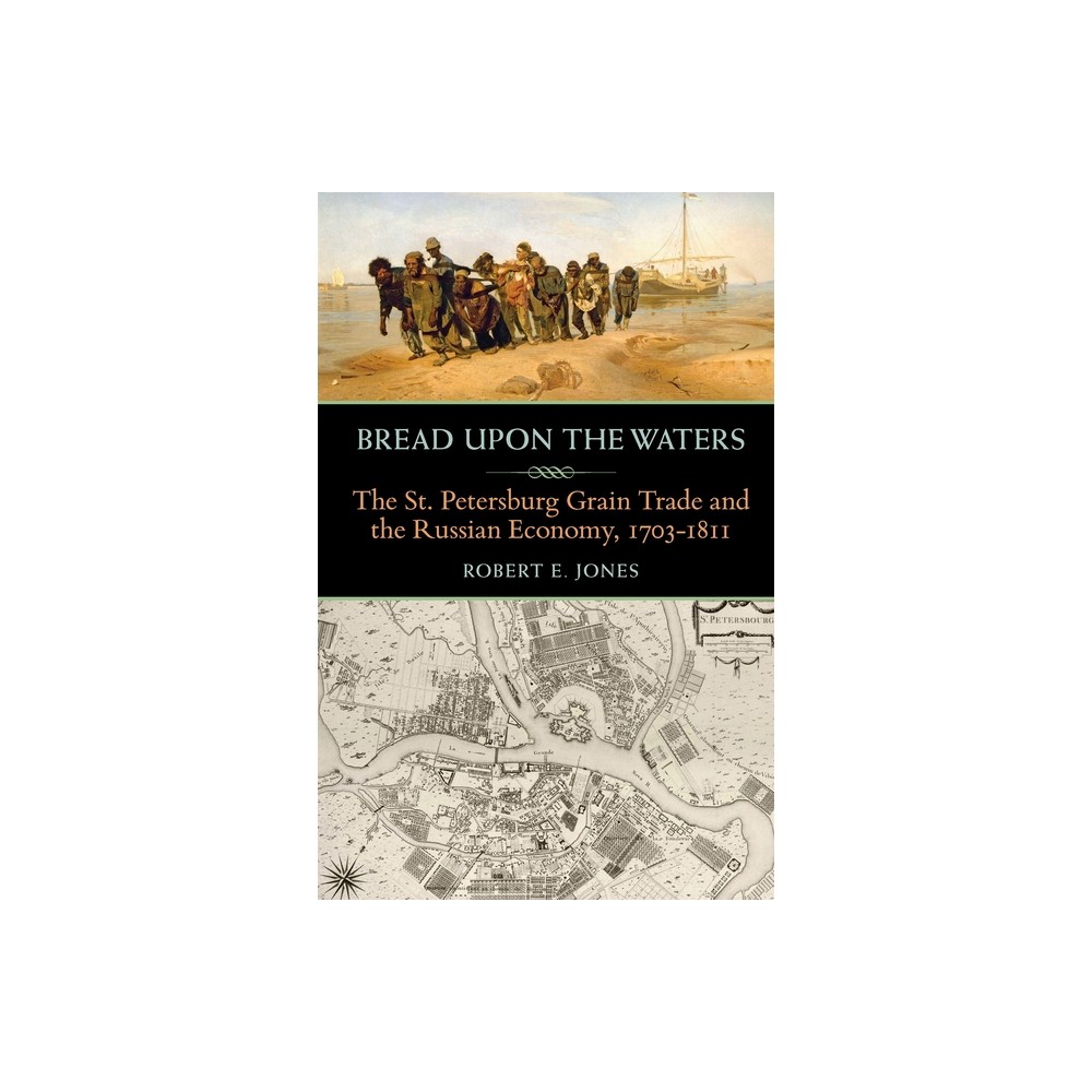 Bread Upon the Waters - (Russian and East European Studies) by Robert E Jones (Paperback)