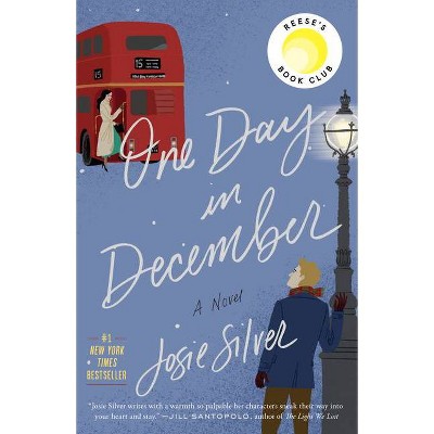 One Day in December -  by Josie Silver (Paperback)