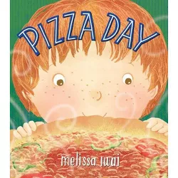 Pizza Day: A Picture Book - by  Melissa Iwai (Hardcover)
