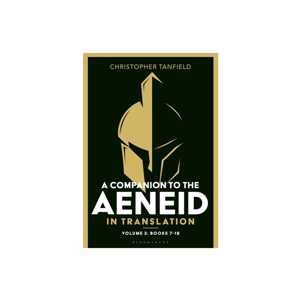 A Companion to the Aeneid in Translation - by Christopher Tanfield (Hardcover)