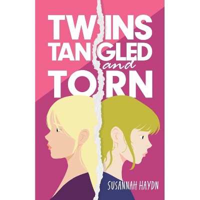 Twins Tangled and Torn - by  Susannah Haydn (Paperback)