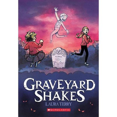 Graveyard Shakes 10/17/2017 - by Laura Terry (Paperback)