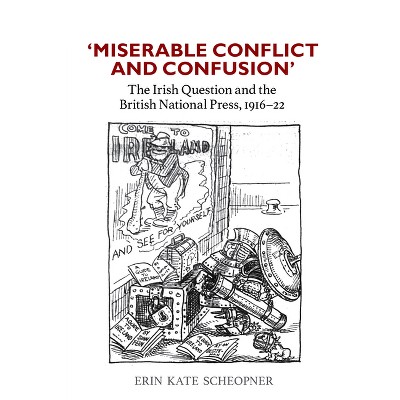 'Miserable Conflict and Confusion' - by  Erin Kate Scheopner (Paperback)