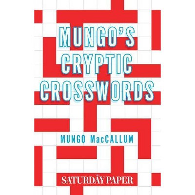 Mungo's Cryptic Crosswords - by  Mungo MacCallum (Paperback)