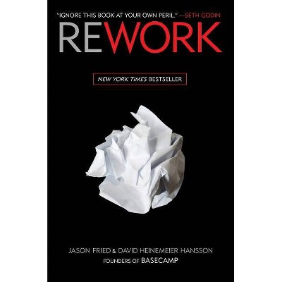 Rework - by  Jason Fried & David Heinemeier Hansson (Hardcover)