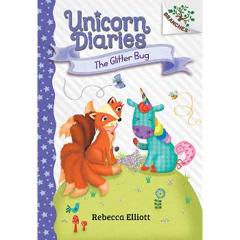 The Glitter Bug: A Branches Book (Unicorn Diaries #9) - by  Rebecca Elliott (Hardcover)