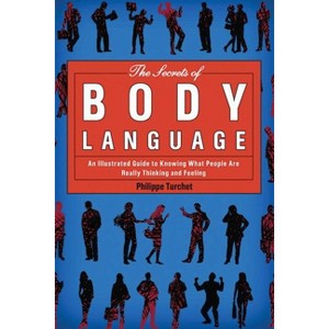 The Secrets of Body Language - by  Philippe Turchet (Paperback) - 1 of 1