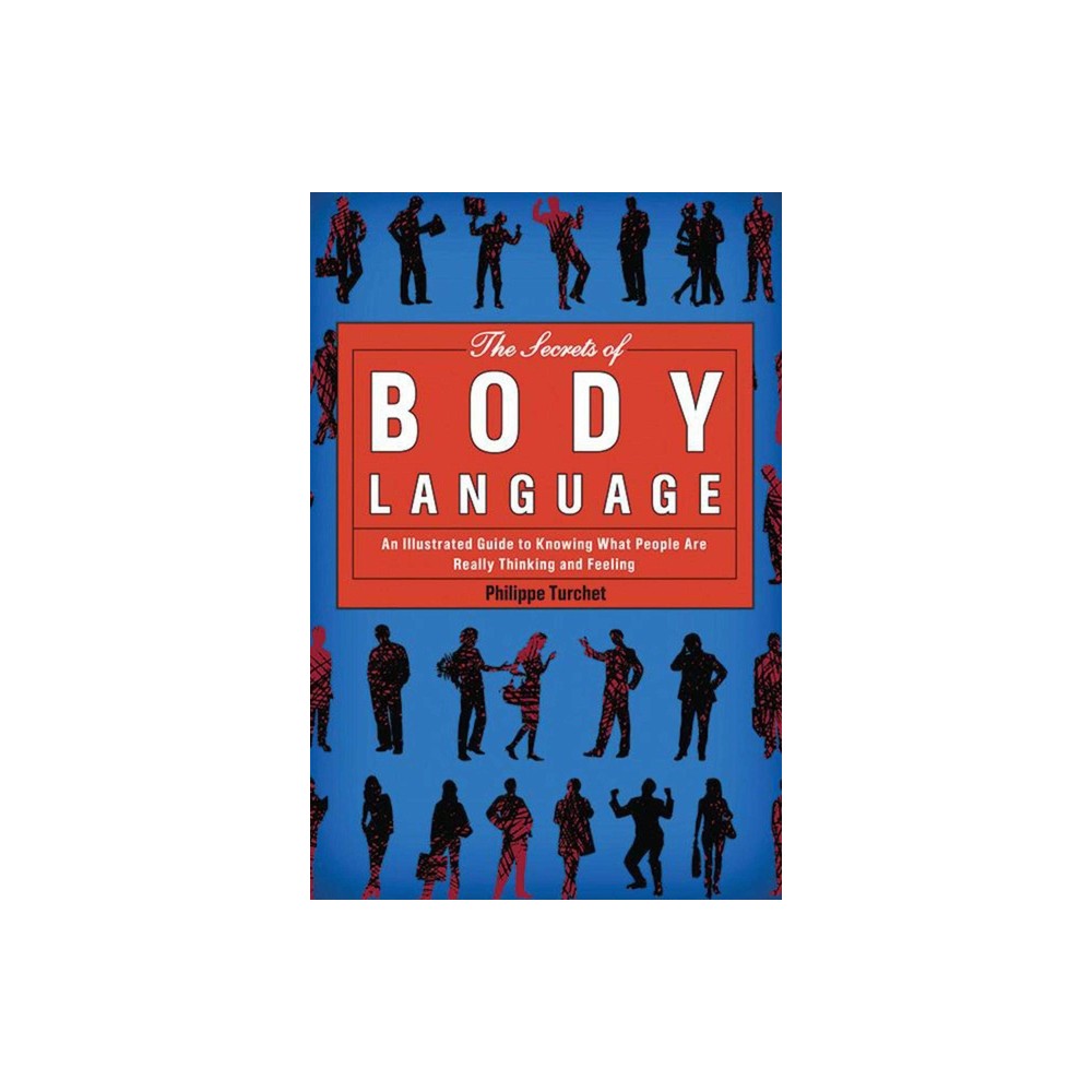 The Secrets of Body Language - by Philippe Turchet (Paperback)