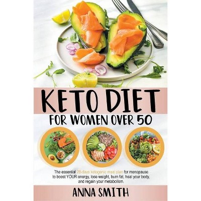 Keto Diet for Women Over 50 - by  Anna Smith (Paperback)