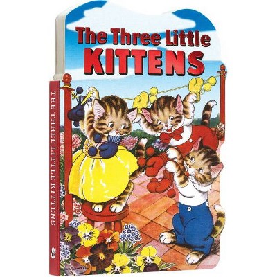 The Three Little Kittens - (Children's Die-Cut Board Book) (Board Book)