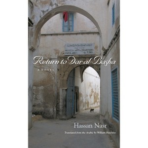 Return to Dar Al-Basha - (Middle East Literature in Translation) by  Hassan Nasr (Hardcover) - 1 of 1