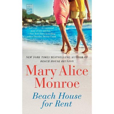 Beach House for Rent - by  Mary Alice Monroe (Paperback)