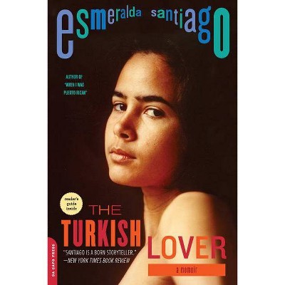 The Turkish Lover - (Merloyd Lawrence Book) by  Esmeralda Santiago (Paperback)