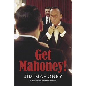 Get Mahoney! - by  Jim Mahoney (Paperback) - 1 of 1