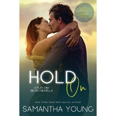 Hold on - by  Samantha Young (Paperback)