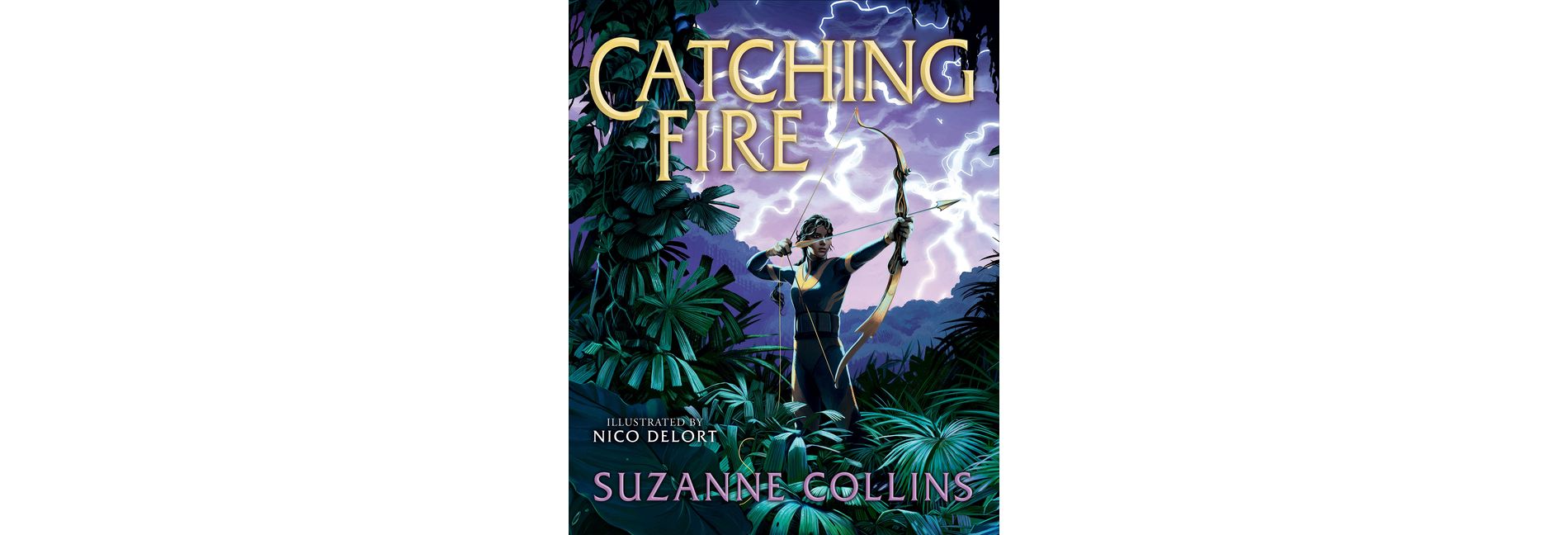 Catching Fire: Illustrated Edition (the Hunger Games #2) - by Suzanne Collins (Hardcover)