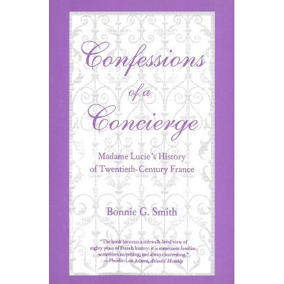 Confessions of a Concierge - by  Bonnie G Smith (Paperback)