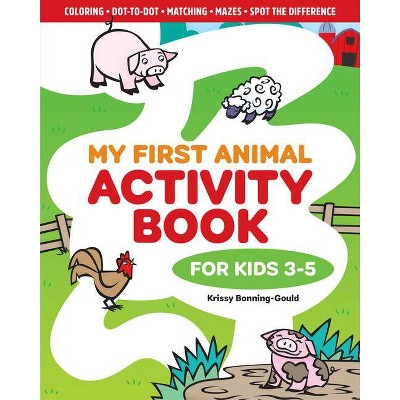 My First Animal Activity Book - by  Krissy Bonning-Gould (Paperback)