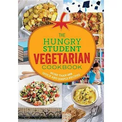 The Hungry Student Vegetarian - by  Spruce (Paperback)