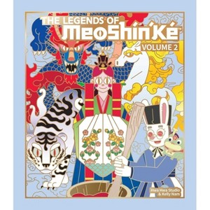 The Legends of Meoshín'ké - (Meoshinâ (Tm)Ke) by  Hwahwa Studio (Paperback) - 1 of 1