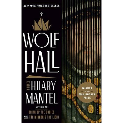 Wolf Hall - (Wolf Hall Trilogy) by  Hilary Mantel (Paperback)