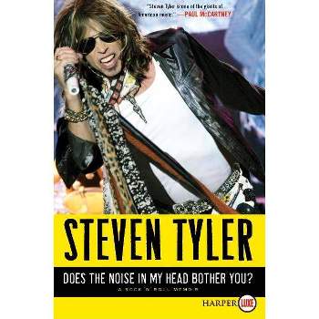 Does the Noise in My Head Bother You? LP - Large Print by  Steven Tyler (Paperback)