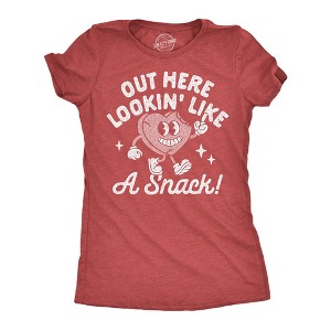 Womens Funny T Shirts Out Here Lookin Like A Snack Sarcastic Valentines Day Graphic Novelty Tee For Ladies - Crazy Dog Women's T Shirt - 1 of 4