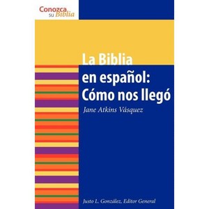 La Biblia en español - (Conozca su Biblia) by  Jane Atkins Vásquez (Paperback) - 1 of 1