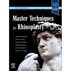 Master Techniques in Rhinoplasty - 2nd Edition by  Babak Azizzadeh & Mark R Murphy & Calvin M Johnson & William Numa (Hardcover) - 1 of 1