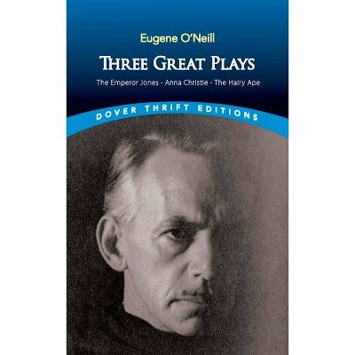 Three Great Plays - (Dover Thrift Editions) by  Eugene O'Neill (Paperback)