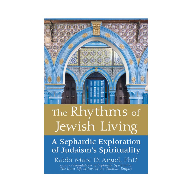 The Rhythms of Jewish Living - by  Marc D Angel (Paperback), 1 of 2
