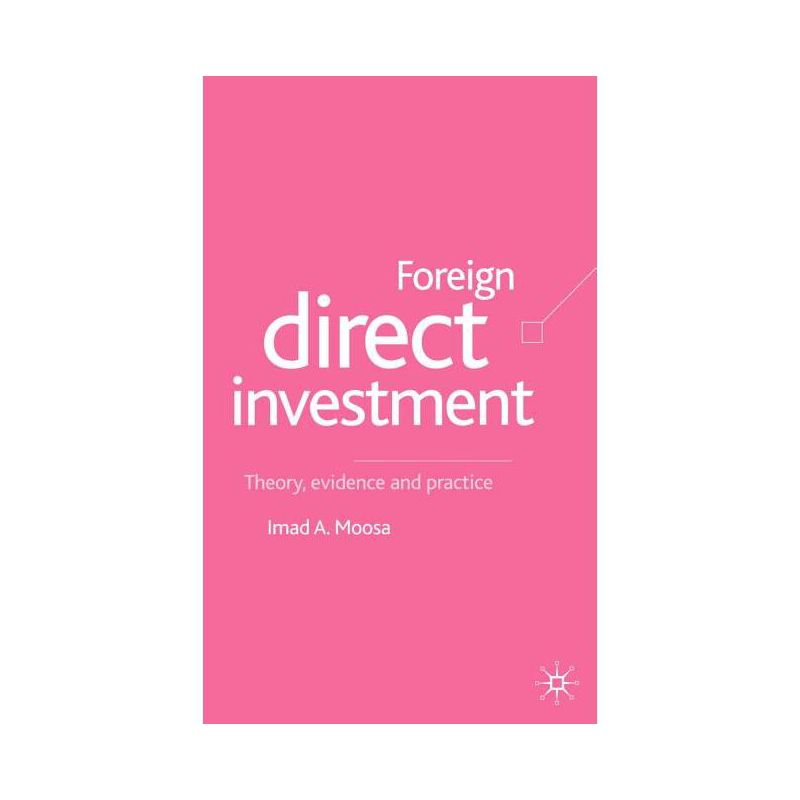 Foreign Direct Investment - by  I Moosa (Hardcover), 1 of 2