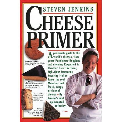  Cheese Primer - by  Steven Jenkins (Paperback) 