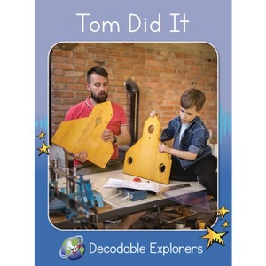Tom Did It - (Red Rocket (Tm) Readers Decodable Explorers) by  Rachel Walker (Paperback) - 1 of 1