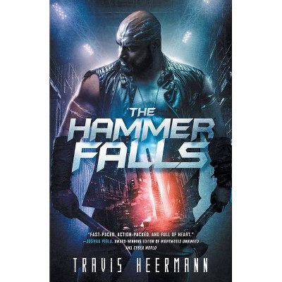 The Hammer Falls - by  Travis Heermann (Paperback)