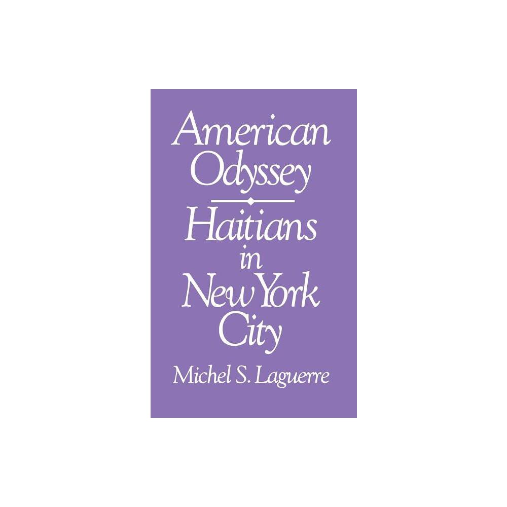 American Odyssey - (Anthropology of Contemporary Issues) by Michel Laguerre (Hardcover)