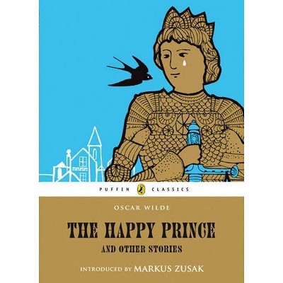 The Happy Prince and Other Stories - (Puffin Classics) by  Oscar Wilde (Paperback)