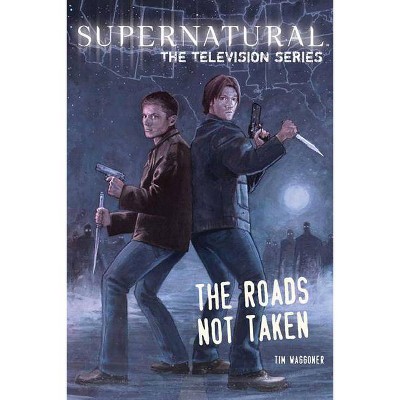 Supernatural: The Television Series - by  Tim Waggoner (Paperback)