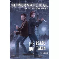 Supernatural: The Television Series - by  Tim Waggoner (Paperback)