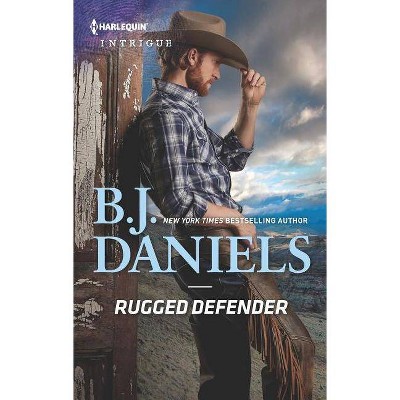 Rugged Defender -  (Harlequin Intrigue Series) by B. J. Daniels (Paperback)